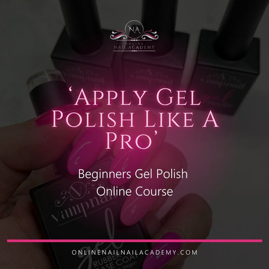 Apply Gel Polish Like a Pro – Online Course